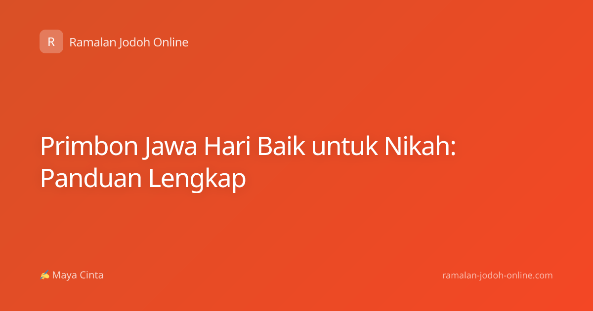 Primbon Jawa Hari Baik untuk Nikah: Panduan Lengkap