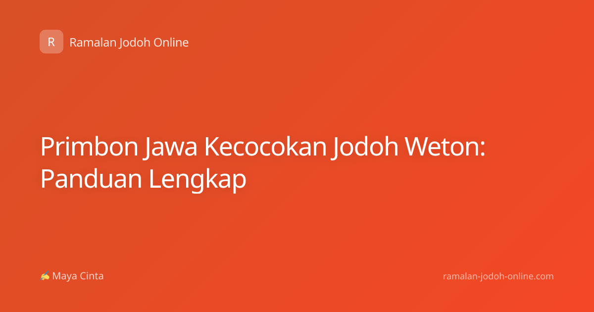 Primbon Jawa Kecocokan Jodoh Weton: Panduan Lengkap